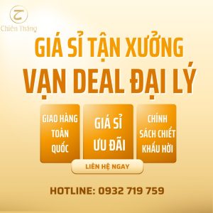 giá sỉ tận xưởng vạn deal đại lý